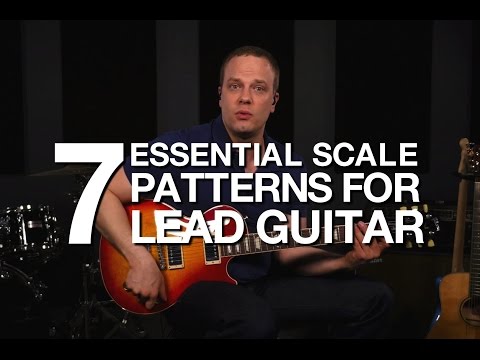 7 Essential Guitar Scale Patterns For Lead Guitar