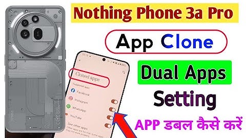 Nothing Phone 3a Pro 5G App Clone Kaise Kare | How to dual Apps setting in nothing phone 3a pro