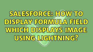 Salesforce: How to display Formula field which displays image using lightning?