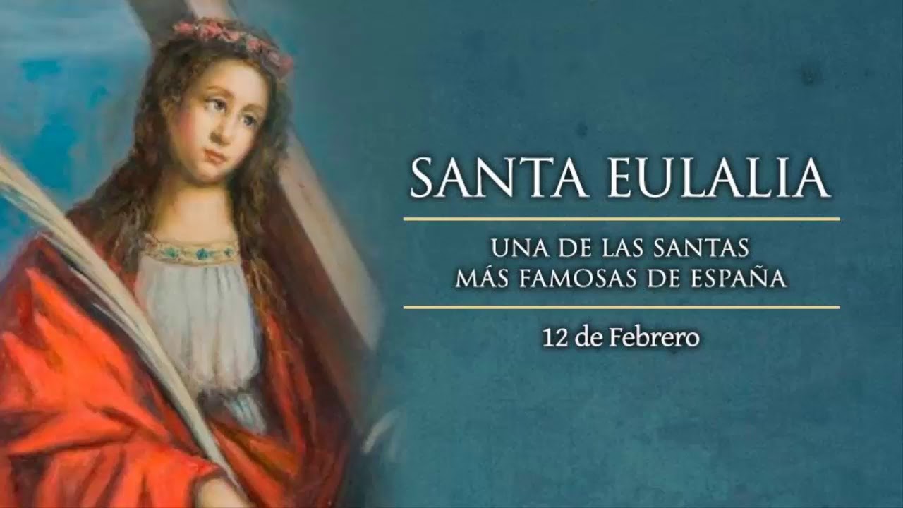 Santo De Hoy 12 De Febrero Santa Eulalia De Barcelona YouTube santo-de-hoy-12-de-febrero-santa-eulalia-de-barcelona-youtube
