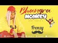 BHANGRA MONKEY (feat. Tones & I)  |  DJ FRENZY  |  Latest Punjabi Dance Remix Song 2019
