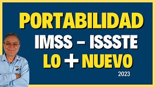 Portabilidad de datos IMSS  ISSSTE, Lo + nuevo 2023