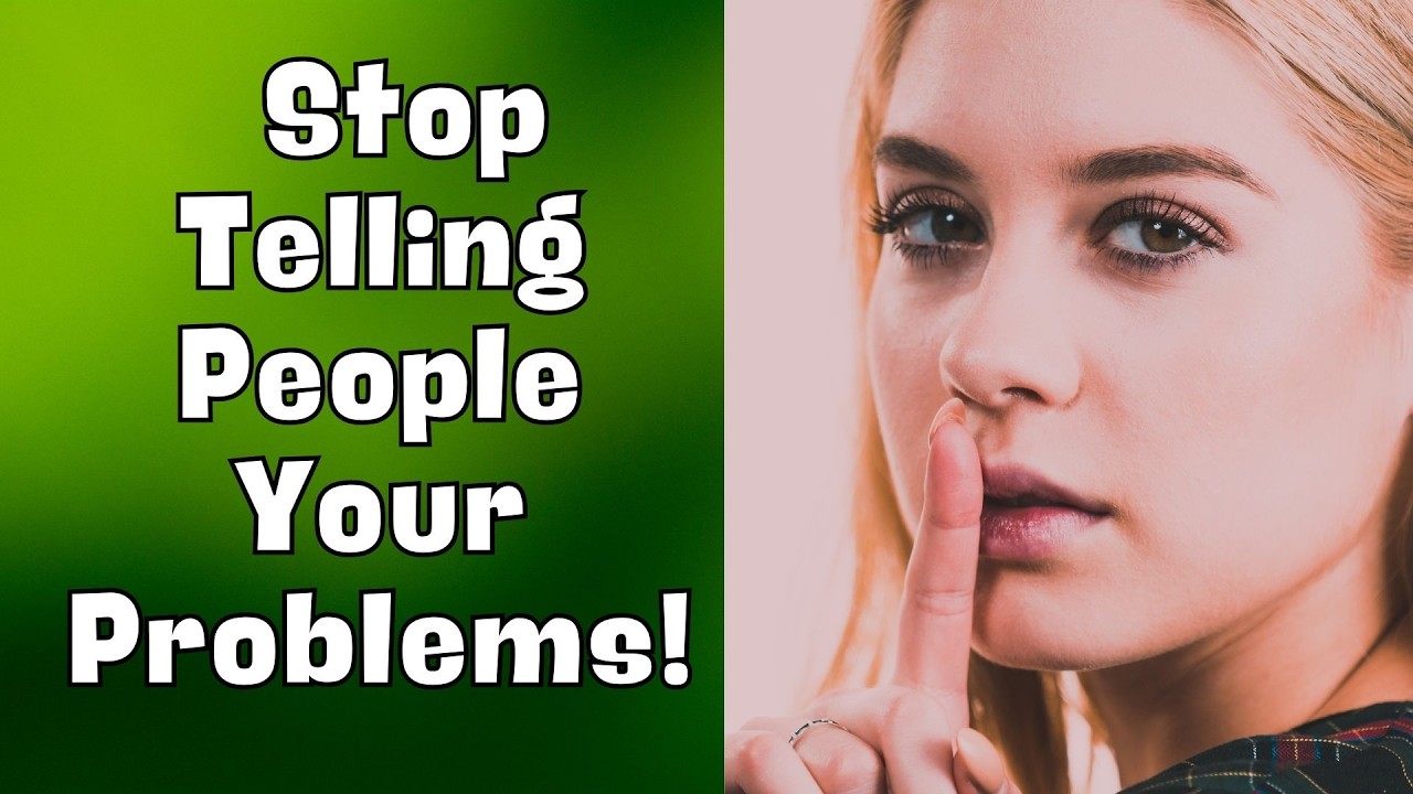 Why You Need to Stop Telling People Your Problems!