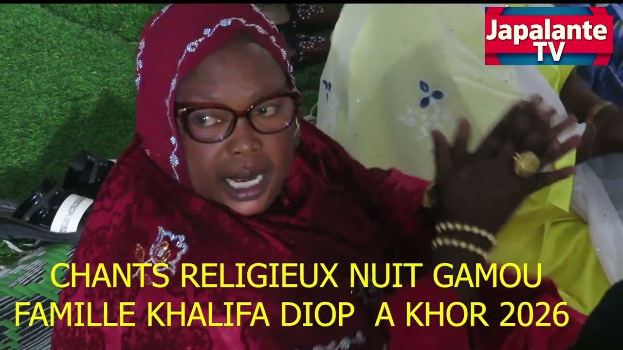 CHANTS RELIGIEUX NUIT GAMOU FAMILLE KHALIFA DIOP A KHOR 2026