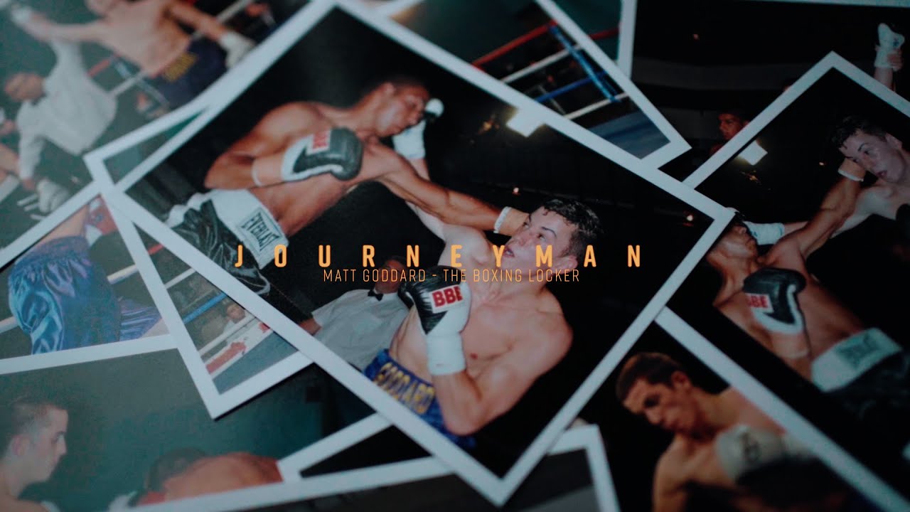 Journeyman  Ep1 - Matt Goddard, The Boxing Locker