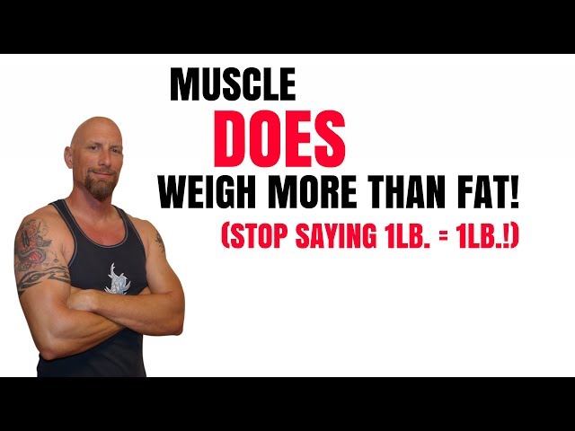 Just STRESSless - DOES FAT WEIGH MORE THAN MUSCLE? There's a