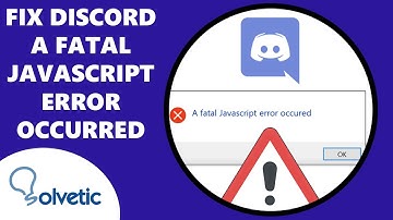 Discord a Fatal JavaScript Error Occurred ✔️ FIX