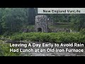 I Left A Day Early To Avoid Heavy Rain - Visited Sugar Hill on the Way - Found an Old Iron Furnace