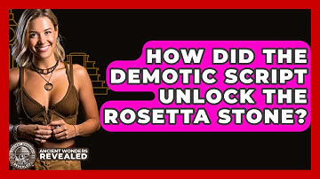 How Did The Demotic Script Unlock The Rosetta Stone? - Ancient Wonders Revealed