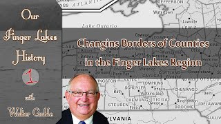 Changing Borders of Counties in the Finger Lakes .::. Our Finger Lakes History