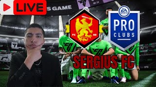 PRO CLUBS SERGIUS FC ROAD TO THE ELITE DIVISION!! EA FC 24 LIVE STREAM!!!