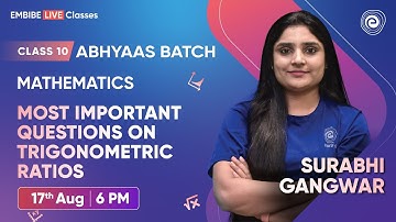 Most Important Questions on Trigonometric Ratios I Class 10 I Abhyaas Batch | Surabhi Gangwar