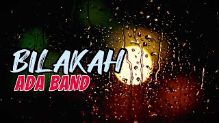 Bilakah - ADA BAND ( Lirik ) HQ Audio #AdaBand #Baim