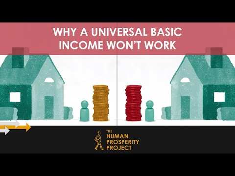 Why a Universal Basic Income Won’t Work | The Human Prosperity Project