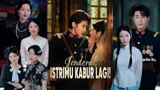 Jenderal, Istrimu Kabur Lagi! | Drama China Sub Indo