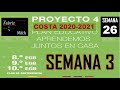 Semana 26, Básica Superior, Costa (Proyecto 4, semana 3)