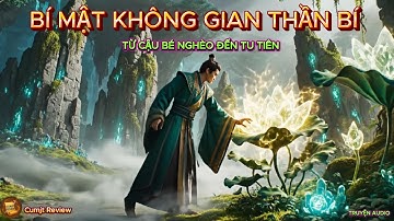 Tập 13 | Full Bộ Tu Tiên | Không Gian Thần Bí – Bắt Đầu Hành Trình Đổi Đời