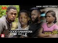 GOOD SAMARITAN Part 2 (Mark Angel Comedy) (Episode 289)