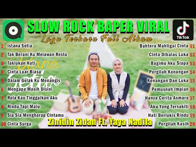 Zinidin Zidan Ft Yaya Nadila  - Istana Setia - Slow Rock  Full Album 2024 Trending Viral Saat Ini class=