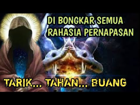 RAHASIA PERNAPASAN ( TARIK, TAHAN, BUANG ) Rasakan Sensasinya