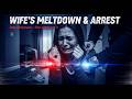 Wife’s Meltdown: "I Just Lost It" Leads to Shocking Domestic Arrest | Raw Bodycam