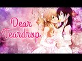 Dear Teardrop 【Sana x Shiro】