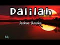 Dalilah-Joshua Baraka- LYRICS VIDEO