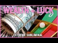 Extreme wealth  prosperity in 5 minutes subliminal