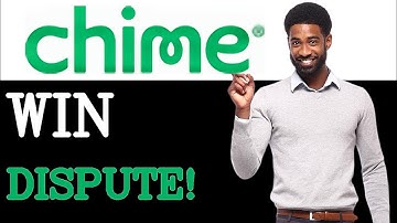 New How To Win A Dispute With Chime (2025)