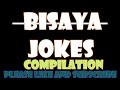 Bisaya Jokes Compilation