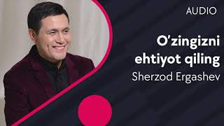 Sherzod Ergashev O’zingizni ehtiyot qiling (Official Music)