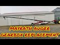 MAYRATH AUGER GEARBOX REPLACEMENT