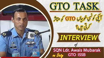 Your Qualities Which Attract GTO || Interview With On Duty GTO ISSB || By SQD Ldr Awais Mubarak