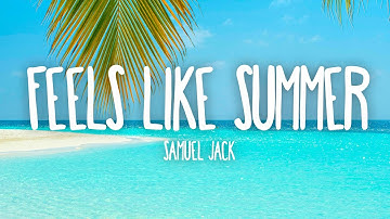 Thumbnail of Samuel Jack - Feels Like Summer (Lyrics)