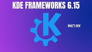 KDE Frameworks 6.15 - Accessibility Boost, Big Fixes & Plasma Improvements!