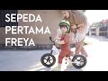 Freya nyobain sepeda Bayi Gede (balance bike)