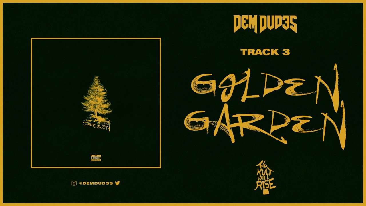 DEM DUD3S - Golden Garden