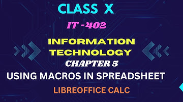 Class 10 IT 402 Macros in a spreadsheet