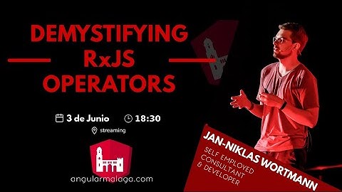 Jan-Niklas Wortmann 🎤 Demystifying RxJS Operators