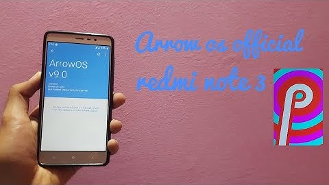 Arrow os official pie latest build on redmi note 3