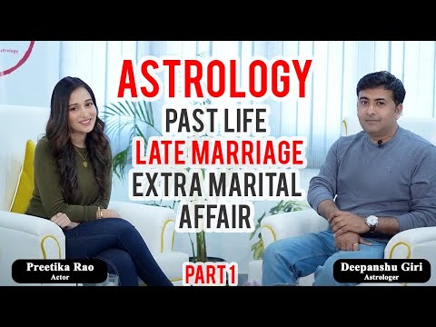 Astrology | Past Life | Late Marriage | Indian Vedic Astrologer| Mr Deepanshu Giri | Preetika Rao