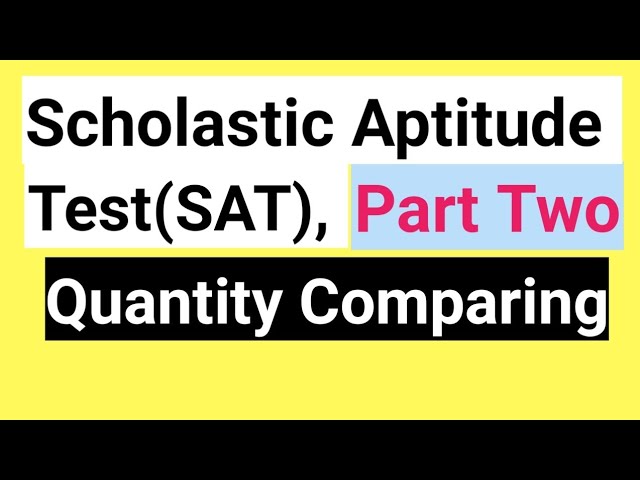SAT-Scholastic Aptitude Test