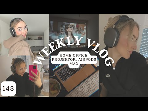 vlog 143 | home office, projektor & koupila jsem si AirPods Max?