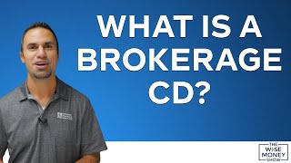 What Is a Brokerage CD?