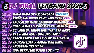 Download Lagu DJ TIKTOK TERBARU 2025-🎵DJ MAMA MUDA STYLE LAMBADA🎵DJ RINDU AKU RINDU KAMU JADI SATU FULL ALBUM MP3 Download Lagu DJ TIKTOK TERBARU 2025-🎵DJ MAMA MUDA STYLE LAMBADA🎵DJ RINDU AKU RINDU KAMU JADI SATU FULL ALBUM MP3