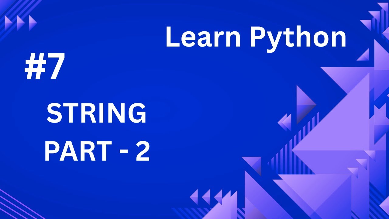 Learn Python in Arabic : String Part-2 #007 |سلاسل النصوص في بايثون ...