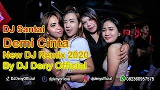 DJ Santai - Demi Cinta Lagu Kampong Aceh Singkil By [ DJ Deny  ] New 2020