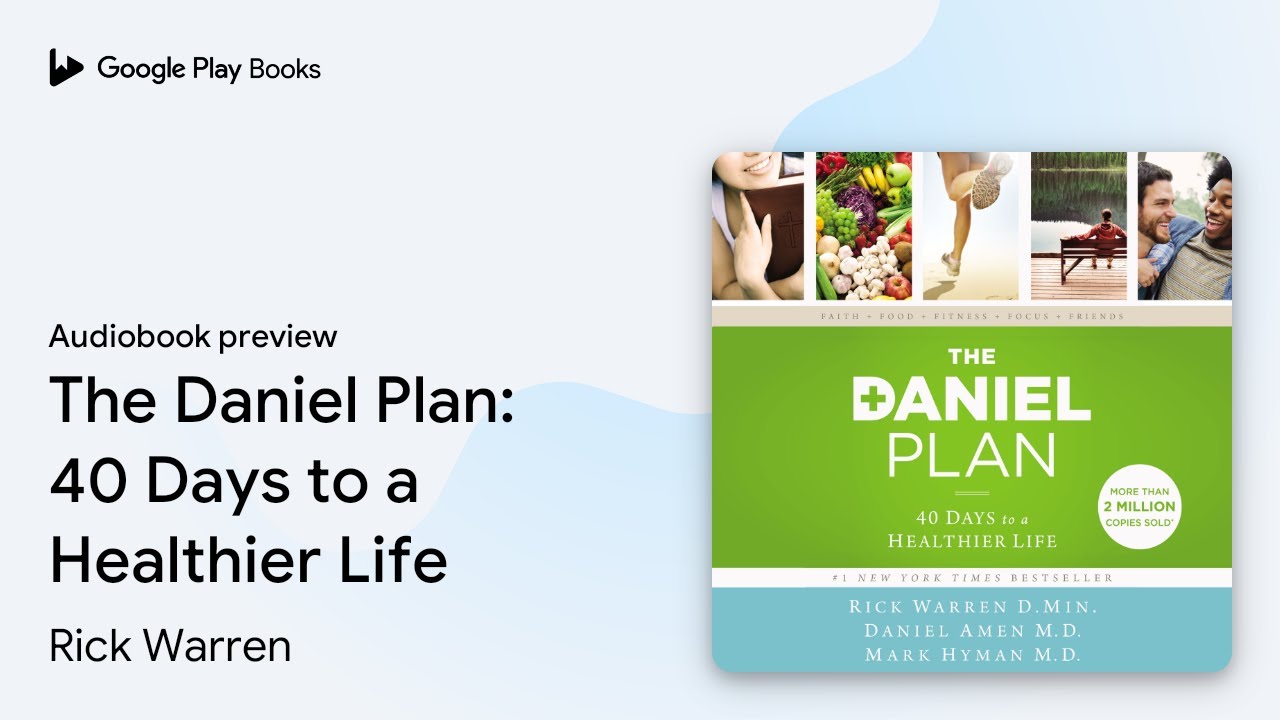 The Daniel Plan: 40 Days to a Healthier Life by Rick Warren · Audiobook preview