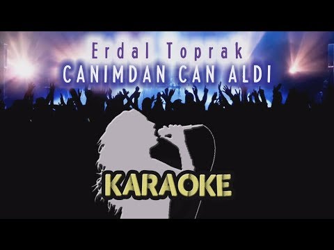 Erdal Toprak - Canımdan Can Aldı (Karaoke Video)