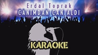 Erdal Toprak - Canımdan Can Aldı (Karaoke Video)